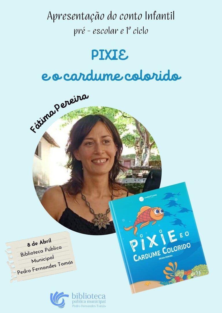 Apresentação do livro «Pixie e o cardume colorido», Fátima Pereira