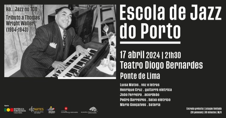 Há... Jazz no TDB – Tributo a Thomas Wright Waller | Teatro Diogo Bernardes - Ponte de Lima
