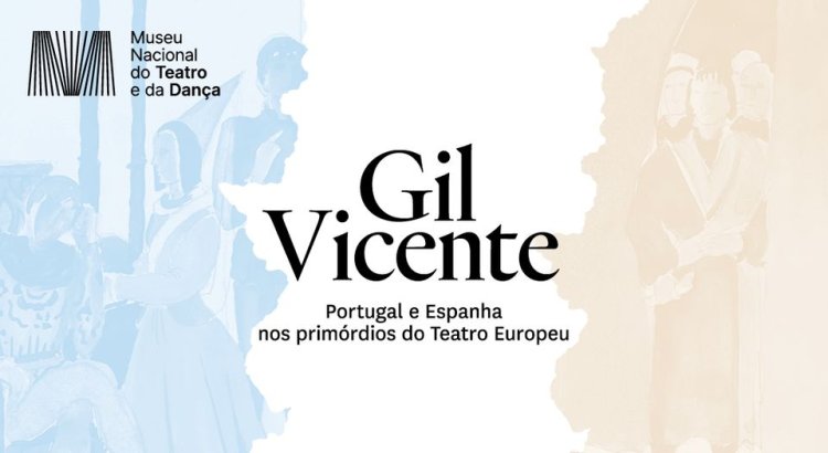 Exposiçao Gil Vicente. Portugal e Espanha nos Primórdios do Teatro Europeu