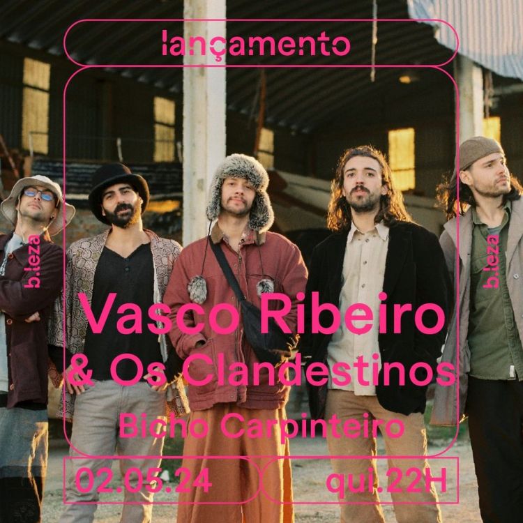 VASCO RIBEIRO & OS CLANDESTINOS 02/05 ● B.LEZA