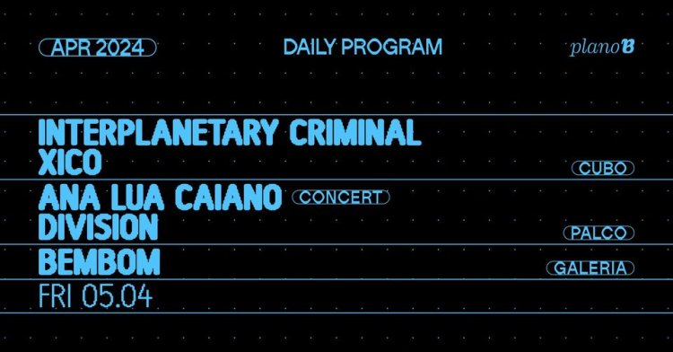 Interplanetary Criminal, XICO, Ana Lua Caiano, Division, Bembom