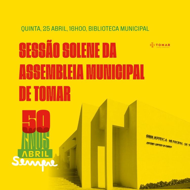 Sessão solene da Assembleia Municipal de Tomar comemorativa dos 50 anos de liberdade