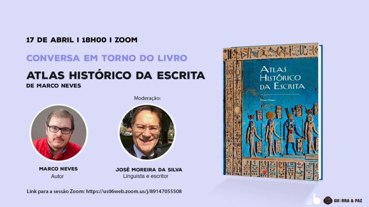  Conversa em torno do livro “Atlas histórico da Escrita', de MARCO NEVES.