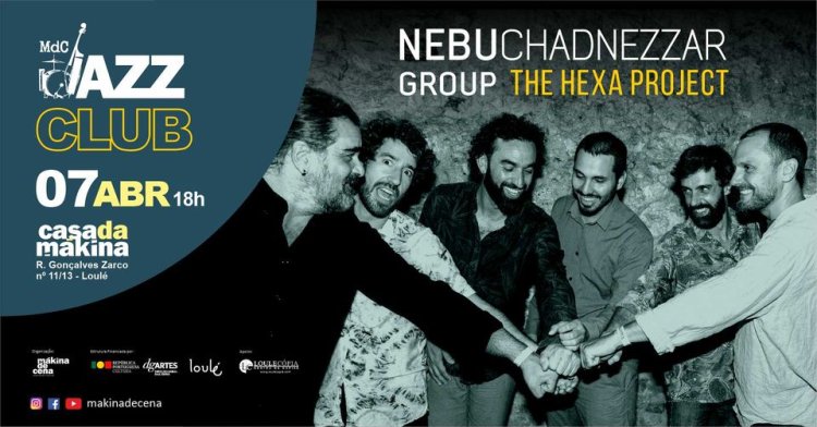MdC Jazz Club | NEBUCHADNEZZAR GROUP - The Hexa Project