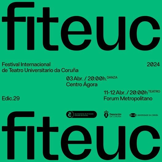FITEUC 2024 : Festival Internacional de Teatro Universitario da Coruña.