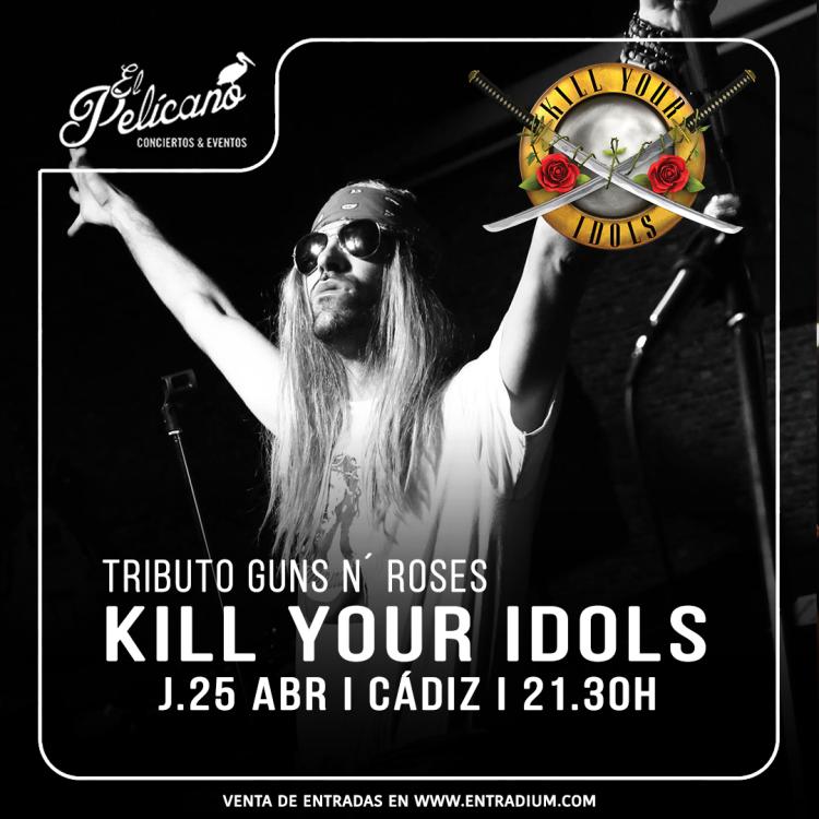 GUNS N´ROSES, KILL YOUR IDOLS 
