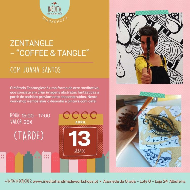 • Workshop: Zentangle - “Coffee & Tangle” - A arte do bem-estar através do desenho repetido de padrõ