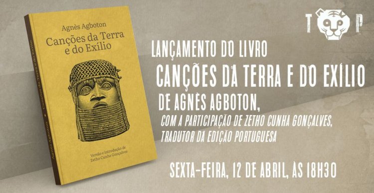 Lançamento Canções da Terra e do Exílio, de Agnès Agboton | com Zetho Cunha Gonçalves