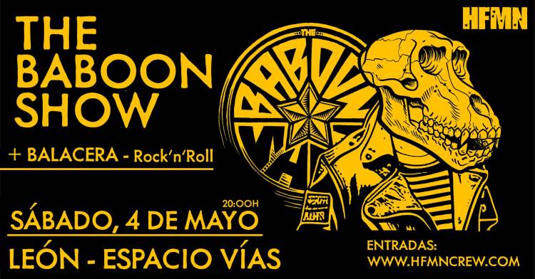 The Baboon Show + Balacera 04/05/2024 @ Espacio Vías / LEÓN 