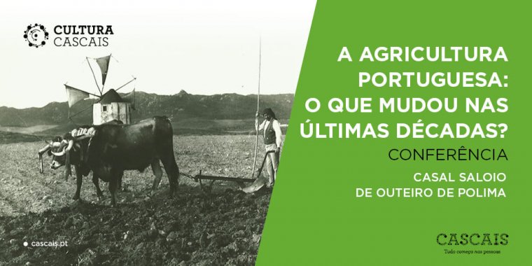 Conferência A Agricultura Portuguesa: O que mudou nas últimas décadas?