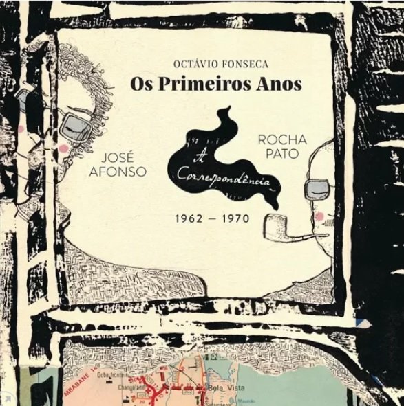 Lançamento do livro Os Primeiros Anos A Correspondência José Afonso / Rocha Pato (1962/1970) 