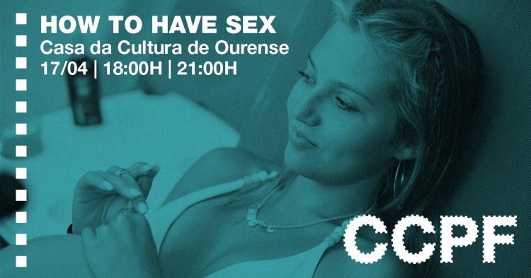 Sesión ciclo: How to have sex en Ourense