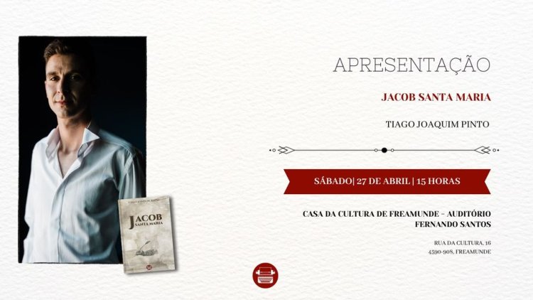 Apresentação do Livro Jacob Santa Maria, de Tiago Joaquim Pinto