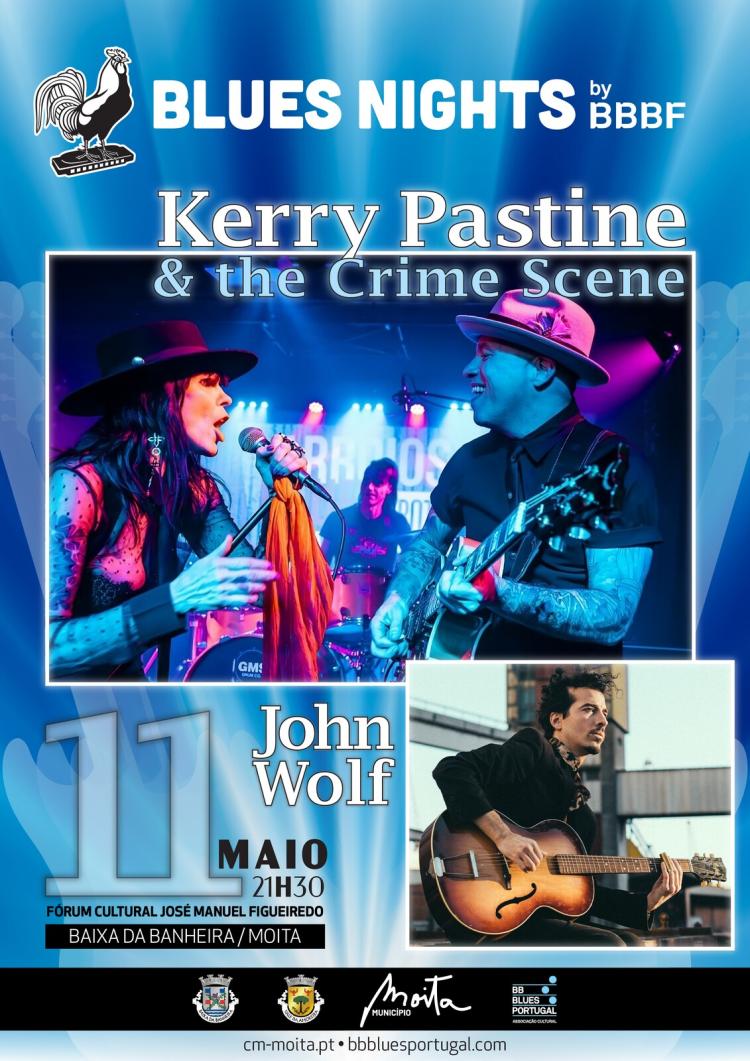 Blues Night by BBBF - 11 de Maio- Kerry Pastine & The Crime Scene (USA) + John Wolf  (PT)