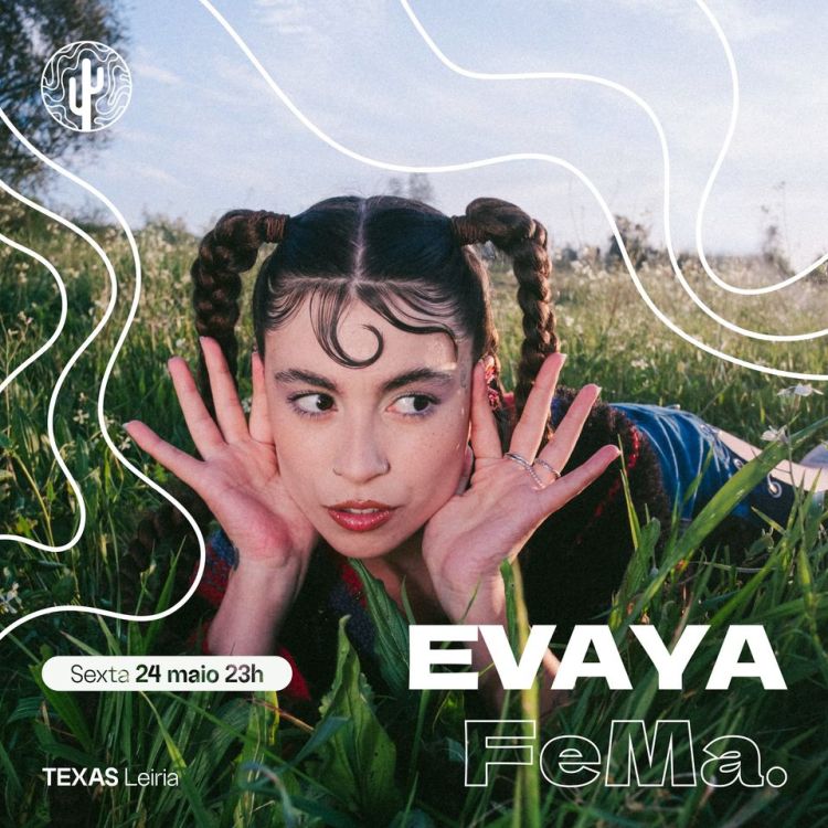 EVAYA + FeMa. | TEXAS Leiria
