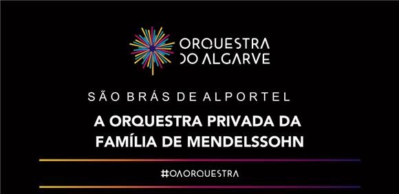 Concerto pela Orquestra do Algarve “A orquestra privada da família Mendelssohn”