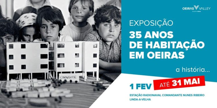 Exposição 35 Anos de Habitação em Oeiras - Prolongamento da data