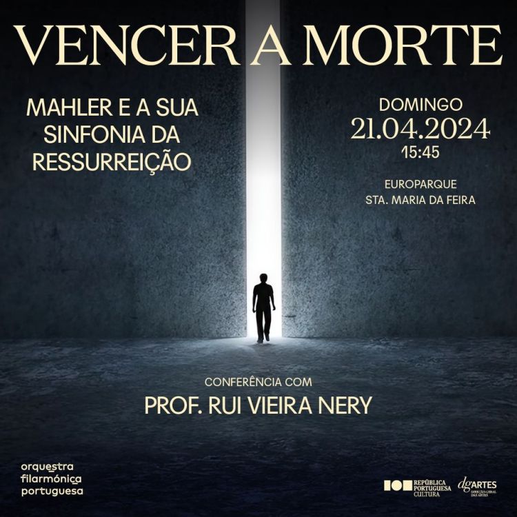 Conferência pré-concerto c/ Rui Vieira Nery: “Vencer a Morte” - Mahler e a sua Sinfonia Ressurreição