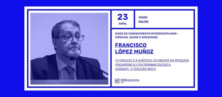 Francisco López Muñoz | Conferência dos Eixos do Conhecimento Interdisciplinar