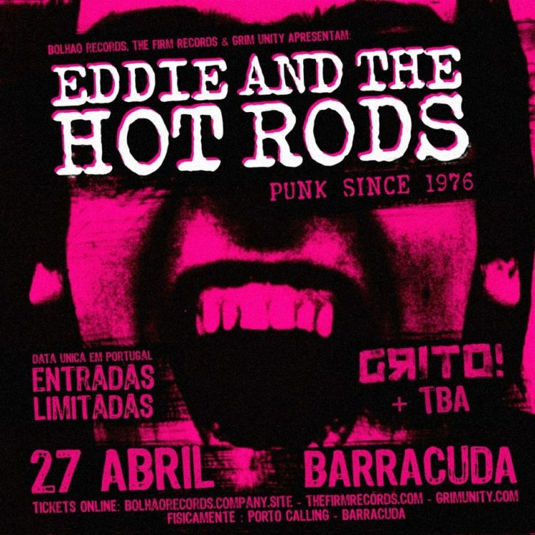 Eddie & the Hot Rods (UK 76) + Grito! + Yaatana  (DATA ÚNICA)