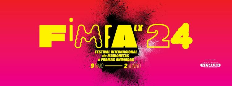 FIMFA Lx24 - Festival Internacional de Marionetas e Formas Animadas