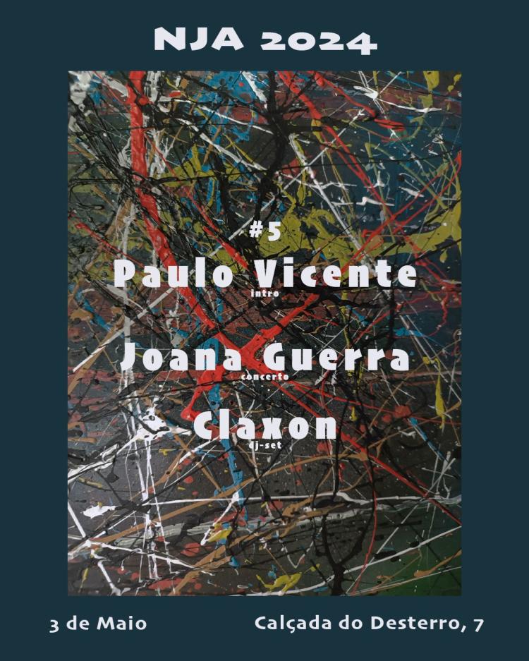 NJA 2024: Joana Guerra (concerto) + Claxon + Paulo Vicente