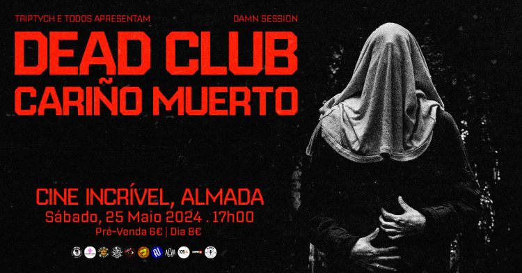 DEAD CLUB + CARIÑO MUERTO - CINE INCRIVEL 25 MAIO