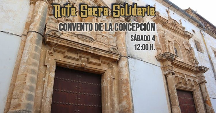 Ruta Sacra Solidaria. Convento de la Concepción