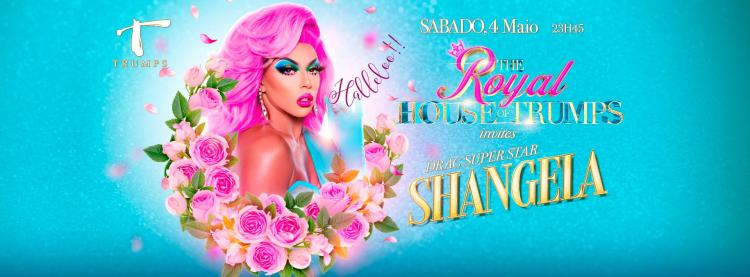 SHANGELA @ THE ROYAL HOUSE OF TRUMPS