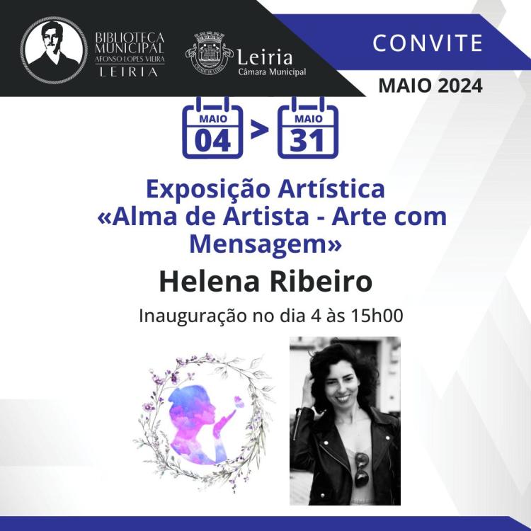 Exposição Artística «Alma de Artista - Arte com Mensagem» de Helena Ribeiro