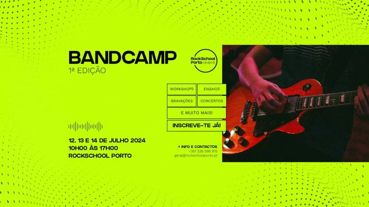 BANDCAMP RockSchool Porto — 1ª Edição