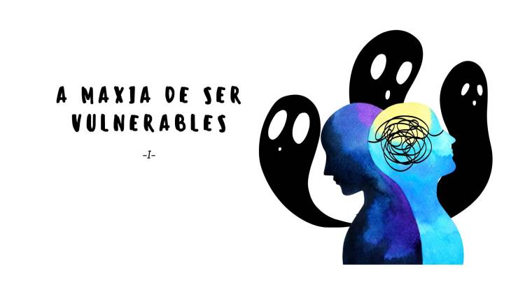 VIGO - A MAXIA DE PERMITIRNOS SER VULNERABLES -III-