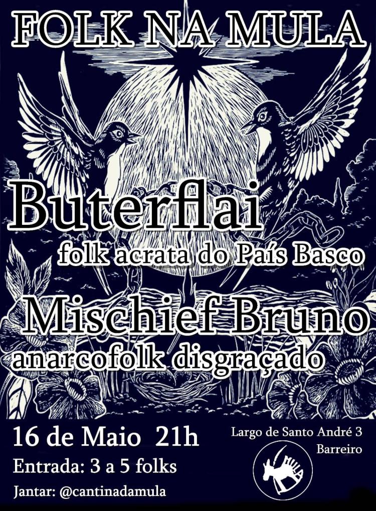 Buterflai(ácrata folk) + Mischief Bruno(anarcofolk)