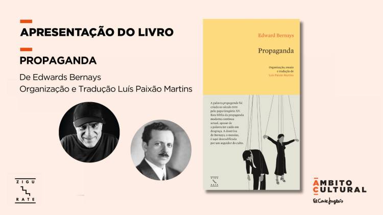apresentação do livro “Propaganda” de Edward Bernays, organização e tradução de Luís Paixão Martins