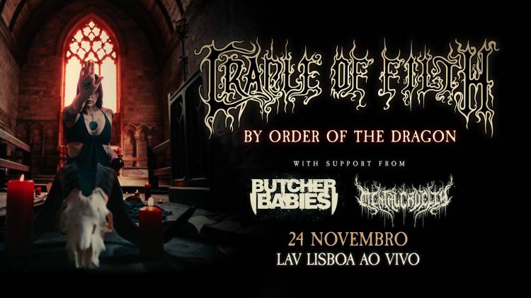 CRADLE OF FILTH | BY ORDER OF THE DRAGON TOUR - LISBOA