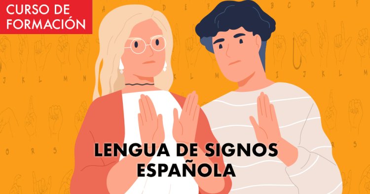 Curso de Lengua de Signos Española