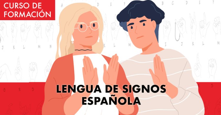 Curso de Lengua de Signos Española