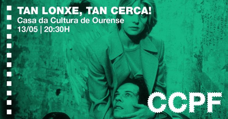 Luns de Filmoteca: Tan lonxe, tan cerca! en Ourense