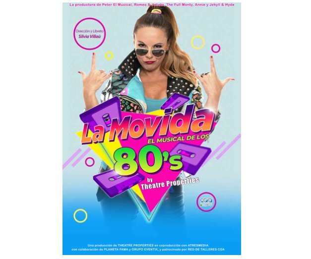 LA MOVIDA EL MUSICAL DE LOS 80’S BY THEATRE PROPERTIES.