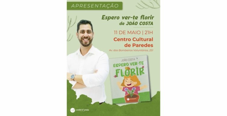 Apresentação do Livro 'Espero ver-te florir' de João Costa