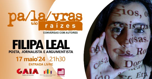 Palavras são Raízes – Filipa Leal