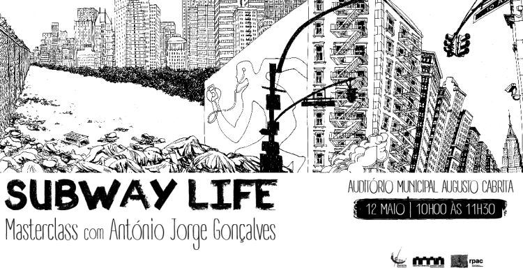 Masterclass “Subway Life” com António Jorge Gonçalves