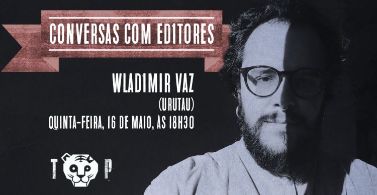 Conversas com Editores | Wladimir Vaz (Urutau)