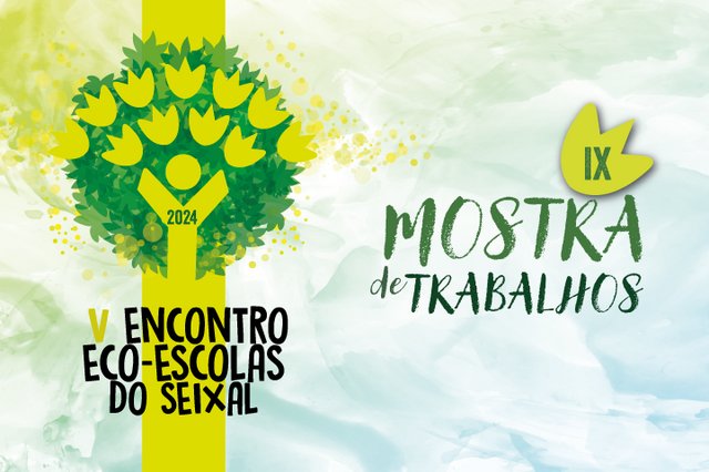 IX Mostra de Trabalhos Eco-Escolas do Seixal