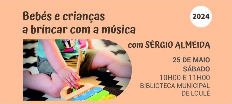 Bebés e Crianças a Brincar com a Música com Sérgio Almeida