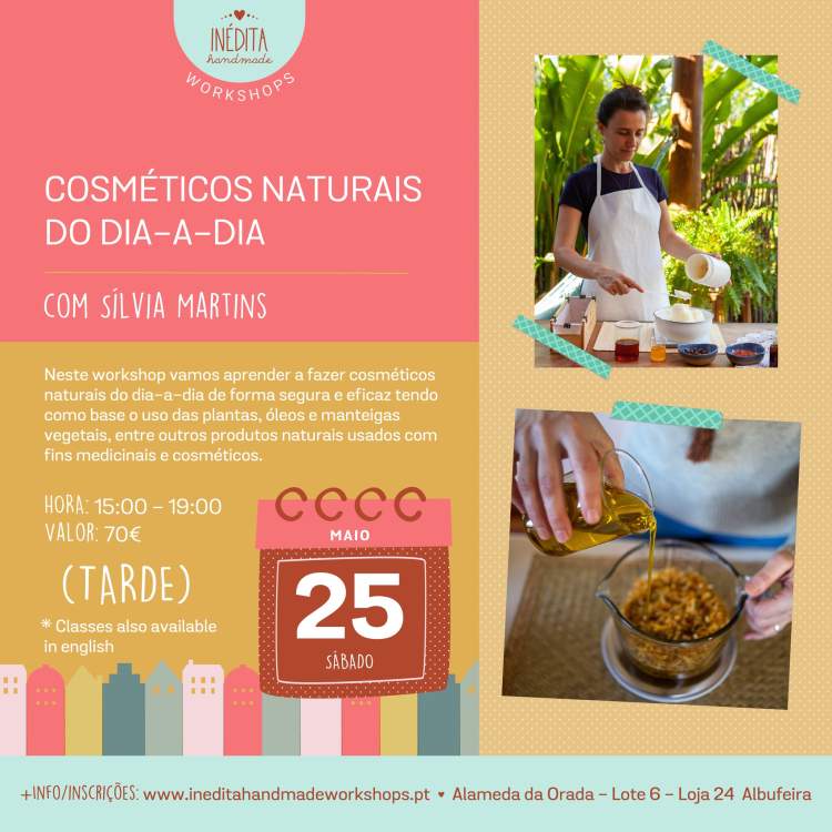 • Workshop: Cosméticos Naturais do Dia-a-Dia com Sílvia Martins 