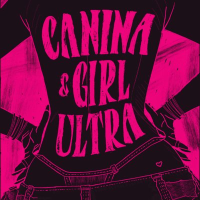 Canina x Girl Ultra