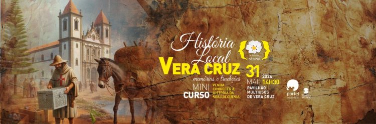 Minicurso: História Local – Vera Cruz