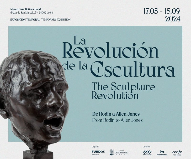 La Revolución de la escultura.  De Rodin a Allen Jones». Museo Casa Botines Gaudí.