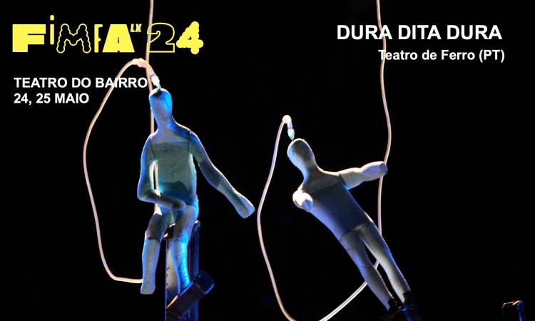 DURA DITA DURA | FIMFA Lx24 no Teatro do Bairro